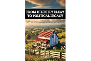 From Hillbilly Elegy to Political Legacy: The Life of True American Patriot J.D. Vance