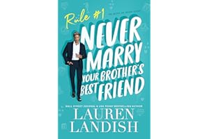 Never Marry Your Brother's Best Friend (Never Say Never Book 1)