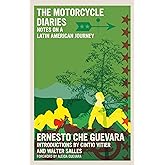 The Motorcycle Diaries: Notes on a Latin American Journey (The Che Guevara Library)