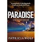 Paradise: A totally addictive crime thriller packed with jaw-dropping twists (A DS Walker Thriller Book 2)