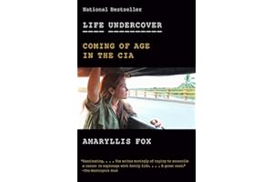 Life Undercover: Coming of Age in the CIA