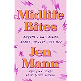 Midlife Bites: Anyone Else Falling Apart, Or Is It Just Me?