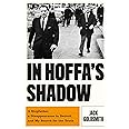 In Hoffa's Shadow: A Stepfather, a Disappearance in Detroit, and My Search for the Truth