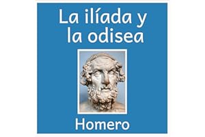 La odisea y la Ilíada [The Odyssey and the Iliad]