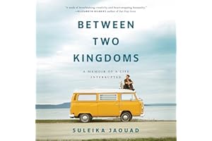 Between Two Kingdoms: A Memoir of a Life Interrupted