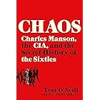 Chaos: Charles Manson, the CIA, and the Secret History of the Sixties