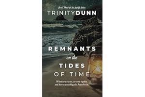 Remnants on the Tides of Time (The Adrift Series Book 3)