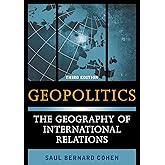 Geopolitics: The Geography of International Relations