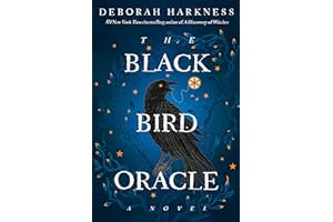 The Black Bird Oracle: A Novel (All Souls Series Book 5)