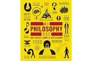 The Philosophy Book: Big Ideas Simply Explained (DK Big Ideas)