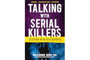 Talking with Serial Killers: Sleeping with Psychopaths