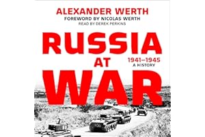 Russia at War, 1941–1945: A History