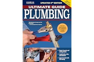 Ultimate Guide: Plumbing, 6th Edition: 2024 National Plumbing Code Standards (Creative Homeowner) Beginner-Friendly Step-by-S