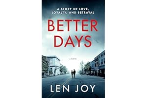 Better Days: A gripping mystery of love, loyalty and betrayal. With a twist you won’t see coming