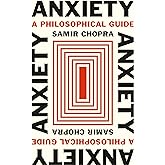 Anxiety: A Philosophical Guide