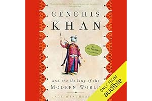 Genghis Khan and the Making of the Modern World