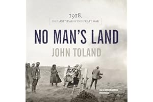 No Man’s Land: 1918, the Last Year of the Great War