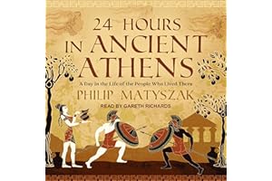 24 Hours in Ancient Athens: A Day in the Life of the People Who Lived There