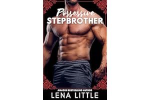 Possessive Stepbrother (Steamy Shorts Book 1)