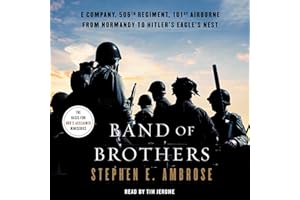 Band of Brothers: E Company, 506th Regiment, 101st Airborne, from Normandy to Hitler's Eagle's Nest