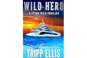 Wild Hero: A Coastal Caribbean Adventure (Tyson Wild Thriller Book 71)