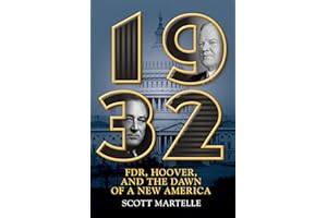 1932: FDR, Hoover, and the Dawn of a New America