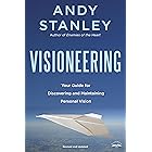 Visioneering: Your Guide for Discovering and Maintaining Personal Vision