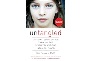 Untangled: Guiding Teenage Girls Through the Seven Transitions into Adulthood