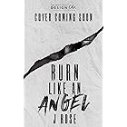 Burn Like An Angel: A Dark Reverse Harem Romance (Harrowdean Manor Book 2)