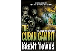 The Cuban Gambit: An Action-Adventure Series (The Gods of War Book 4)