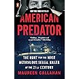 American Predator: The Hunt for the Most Meticulous Serial Killer of the 21st Century