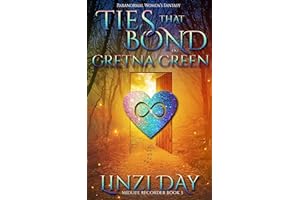 Ties that Bond in Gretna Green: Paranormal Women's Cozy Fantasy (Midlife Recorder Book 3)