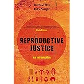 Reproductive Justice: An Introduction (Reproductive Justice: A New Vision for the 21st Century) (Volume 1)