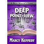 Deep Point of View (Busy Writer's Guides Book 9)