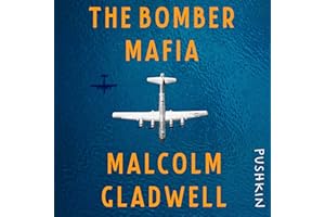 The Bomber Mafia: A Dream, a Temptation, and the Longest Night of the Second World War