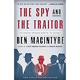 The Spy and the Traitor: The Greatest Espionage Story of the Cold War