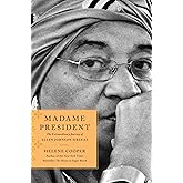 Madame President: The Extraordinary Journey of Ellen Johnson Sirleaf