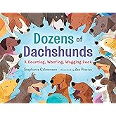 Dozens of Dachshunds: A Counting, Woofing, Wagging Book