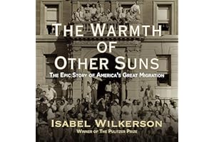 The Warmth of Other Suns: The Epic Story of America's Great Migration