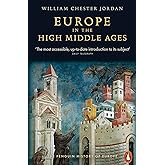 Europe in the High Middle Ages (The Penguin History of Europe)