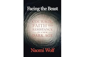 Facing the Beast: Courage, Faith, and Resistance in a New Dark Age