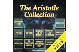 The Aristotle Collection: Nicomachean Ethics, Metaphysics, Poetics, Rhetoric, On Sense and the Sensible, On Memory and Remini