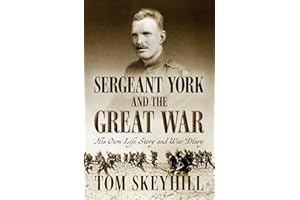 Sergeant York and the Great War: His Own Life Story and War Diary