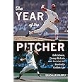 The Year of the Pitcher: Bob Gibson, Denny McLain, and the End of Baseball’s Golden Age