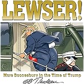 LEWSER!: More Doonesbury in the Time of Trump