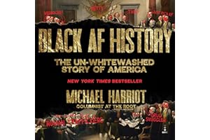 Black AF History: The Un-Whitewashed Story of America