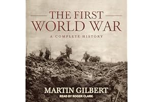 The First World War: A Complete History