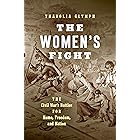 The Women's Fight: The Civil War's Battles for Home, Freedom, and Nation (Littlefield History of the Civil War Era)