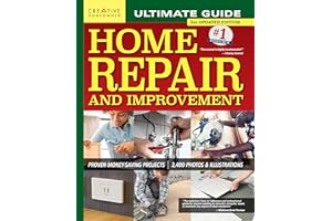 Ultimate Guide to Home Repair and Improvement, 3rd Updated Edition: Proven Money-Saving Projects, 3,400 Photos & Illustration