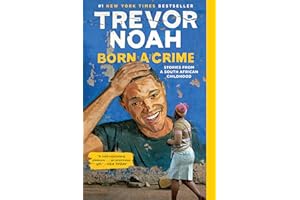 Born a Crime: Stories from a South African Childhood